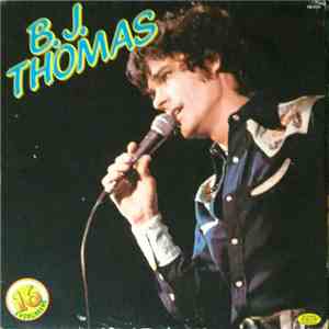 B.J. Thomas - 16 Evergreens
