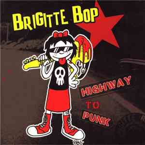 Brigitte Bop - Highway To Punk