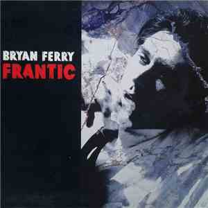 Bryan Ferry - Frantic