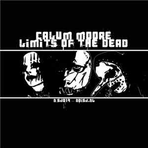 Calum Moore - Limits Of The Dead