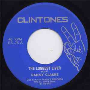 Danny Clarke - The Longest Liver