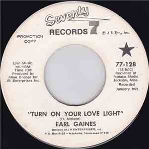 Earl Gaines - Turn On Your Love Light / You're The One