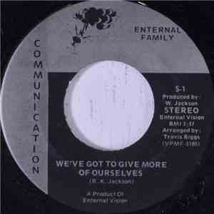 Enternal Family - We've Got To Give More Of Ourselves