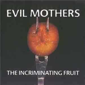 Evil Mothers - Beatings (The Incriminating Fruit)