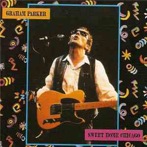 Graham Parker - Sweet Home Chicago