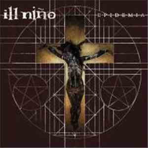 Ill Niño - Epidemia