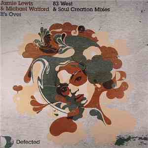 Jamie Lewis & Michael Watford - It's Over (Remixes)