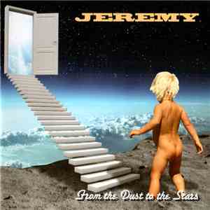 Jeremy - From The Dust To The Stars