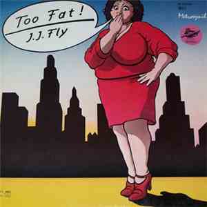 J.J. Fly - (Your) Too Fat