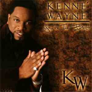 Kenne' Wayne - You're The Best