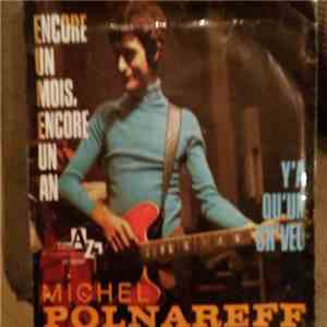 Michel Polnareff - Michel Polnareff ‎– Encore Un Mois, Encore Un An/Y'a Qu'Un Ch'veu