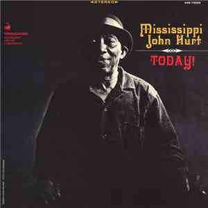 Mississippi John Hurt - Today!