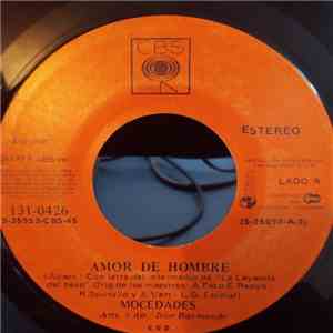 Mocedades - Amor De Hombre / Desde Que Tu Te Has Ido