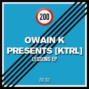 Owain K presents KTRL - Lessons EP