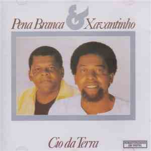 Pena Branca & Xavantinho - Cio Da Terra
