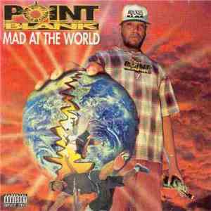 Point Blank  - Mad At The World