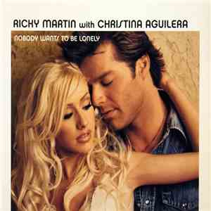 Ricky Martin With Christina Aguilera - Nobody Wants To Be Lonely