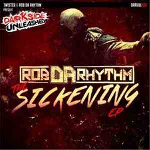 Rob Da Rhythm - The Sickening EP