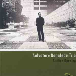Salvatore Bonafede Trio - Sicilian Opening
