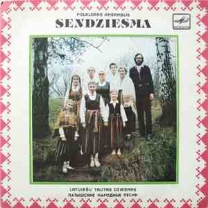 Sendziesma - Latviešu Tautas Dziesmas