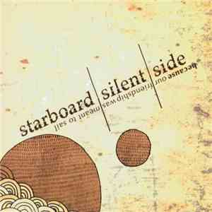 Starboard Silent Side - Because Our Friendship Was Meant To Sail