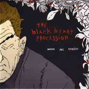 The Black Heart Procession - Amore Del Tropico
