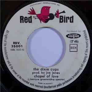 The Dixie Cups - Chapel Of Love / Ain't That Nice