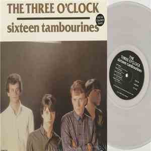 The Three O'Clock - Sixteen Tambourines