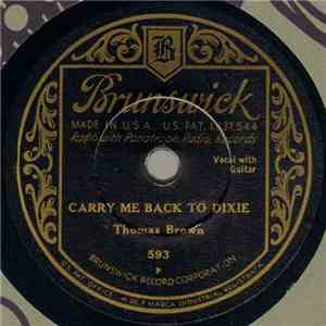 Thomas Brown - Carry Me Back To Dixie / On The Plains Of Texas