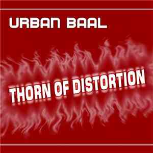Urban Baal - Thorn Of Distortion