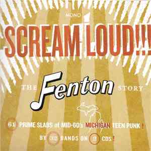Various - Scream Loud!!! The Fenton Story