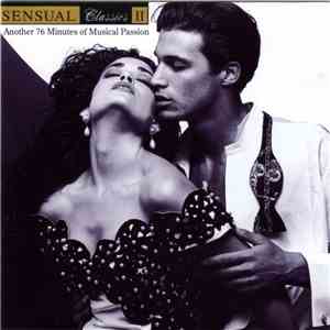Various - Sensual Classics II - Another 76 Minutes Of Musical Passion
