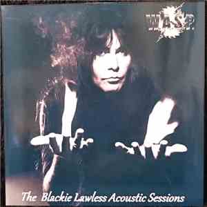 W.A.S.P. - The Blackie Lawless Acoustic Sessions