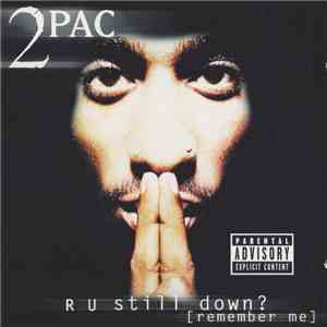 2Pac - R U Still Down? [Remember Me]