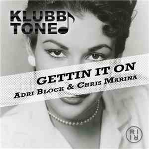 Adri Block & Chris Marina - Gettin It On