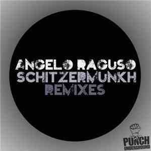 Angelo Raguso - Schitzermunkh