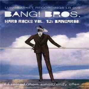Bang! Bros. - Hard Rocks Vol. 12: Bangaroo!