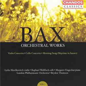 Bax - Orchestral Works, Volume 1