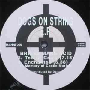 Brides Make Acid - Dogs On String E.P.