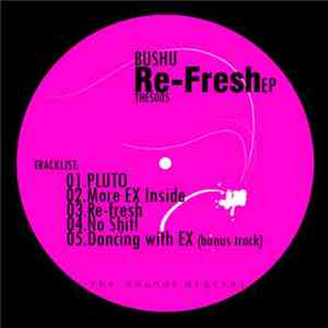 Bushu - Re-Fresh EP