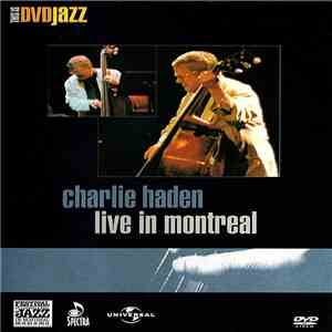 Charlie Haden - Live In Montreal
