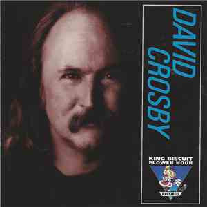 David Crosby - King Biscuit Flower Hour Presents