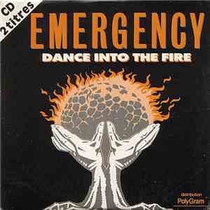 Emergency  - Dance Into The Fire