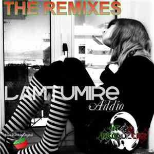 Italoproducerz - Lamtumire (Addio) (The Remixes)