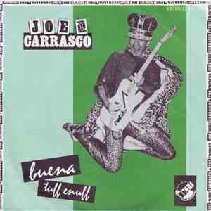Joe King Carrasco & The Crowns - Buena / Tuff Enuff
