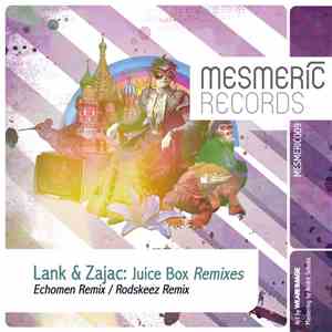 Lank & Zajac - Juice Box Remixes