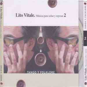 Lito Vitale - Música Para Soñar Y Reposar 2 (Tango Y Folklore)
