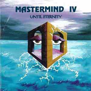 Mastermind  - Volume IV - Until Eternity