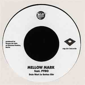 Mellow Mark - Dein Wort In Gottes Ohr