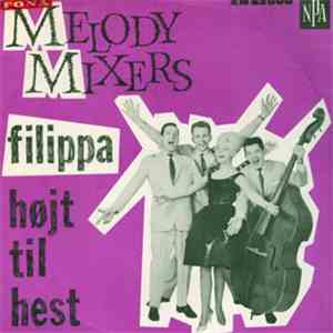 Melody Mixers - Filippa / Højt Til Hest